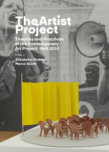 The Artist project. Theories and practices of the contemporary art project 1968-2020. Ediz. italiana  - Libro Rosenberg & Sellier 2025, Rivista di Estetica. I Quaderni. Le arti contemporanee | Libraccio.it