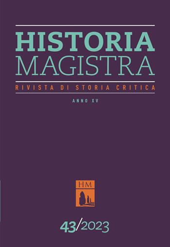 Historia Magistra. Rivista di storia critica (2023). Vol. 43  - Libro Rosenberg & Sellier 2025 | Libraccio.it