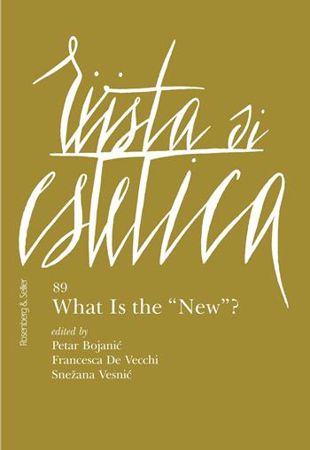 Rivista di estetica (2025). Vol. 89: What is the «New»?  - Libro Rosenberg & Sellier 2025, Rivista di Estetica. I Quaderni. Le arti contemporanee | Libraccio.it