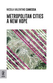 Metropolitan cities. A new hope