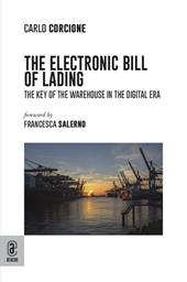 The electronic bill of lading. The key of the warehouse in the digital era