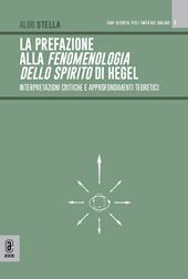 La prefazione alla fenomenologia dello spirito di Hegel. Interpretazioni critiche e approfondimenti teoretici