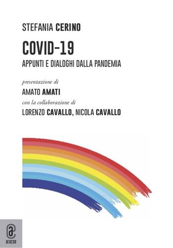 Covid-19. Appunti e dialoghi dalla pandemia - Stefania Cerino - Libro Aracne (Genzano di Roma) 2021 | Libraccio.it