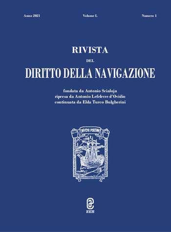 Rivista del diritto della navigazione (2021). Vol. 1 - Michele M. Comenale Pinto, Gianfranco Benelli, Fabio Caffio - Libro Aracne (Genzano di Roma) 2021 | Libraccio.it