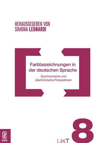 Farbbezeichnungen in der deutschen Sprache. Synchronische und diachronische Perspektiven  - Libro Aracne (Genzano di Roma) 2023, List | Libraccio.it