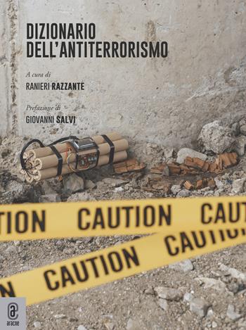Dizionario dell'antiterrorismo  - Libro Aracne (Genzano di Roma) 2022 | Libraccio.it