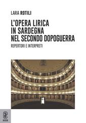 L' opera lirica in Sardegna nel secondo dopoguerra. Repertori e interpreti