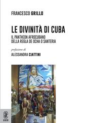 Le divinità di Cuba. Il pantheon afrocubano della Regla de Ocha o Santeria
