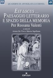 «Est locus...». Paesaggio letterario e spazio della memoria per Rossana Valenti