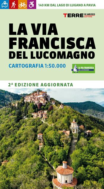 La via Francisca del Lucomagno. Cartografia 1:50.000 - Alberto Conte, Marco Giovannelli - Libro Terre di Mezzo 2022, Percorsi | Libraccio.it