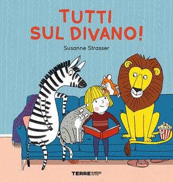 Tutti sul divano! Ediz. a colori - Susanne Strasser - Libro Terre di Mezzo 2023, Acchiappastorie | Libraccio.it