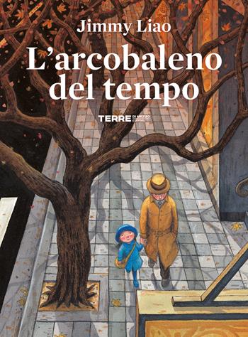 L' arcobaleno del tempo. Ediz. a colori - Jimmy Liao - Libro Terre di Mezzo 2022, Acchiappastorie | Libraccio.it