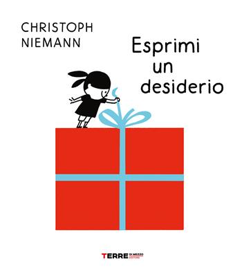 Esprimi un desiderio. Ediz. a colori - Christoph Niemann - Libro Terre di Mezzo 2022, Acchiappastorie | Libraccio.it