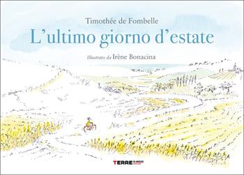 L' ultimo giorno d'estate - Timothée de Fombelle - Libro Terre di Mezzo 2022, Acchiappastorie | Libraccio.it