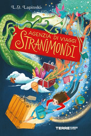 Agenzia di viaggi Stranimondi - L. D. Lapinski - Libro Terre di Mezzo 2022, Acchiappastorie | Libraccio.it