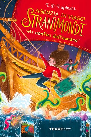 Ai confini dell'oceano. Agenzia di viaggi Stranimondi - L. D. Lapinski - Libro Terre di Mezzo 2023, Acchiappastorie | Libraccio.it
