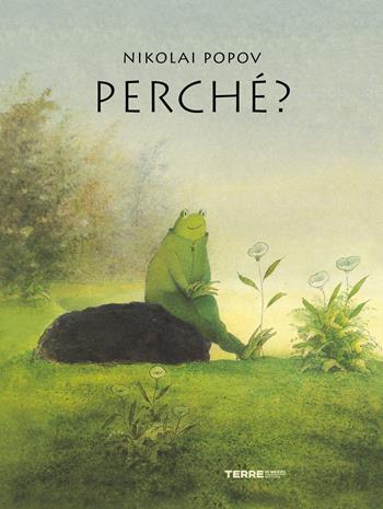 Perché? Ediz. a colori - Nikolai Popov - Libro Terre di Mezzo 2022, Acchiappastorie | Libraccio.it