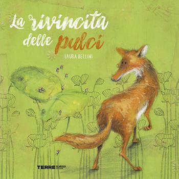 La rivincita delle pulci. Ediz. a colori - Laura Bellini - Libro Terre di Mezzo 2023, Acchiappastorie | Libraccio.it