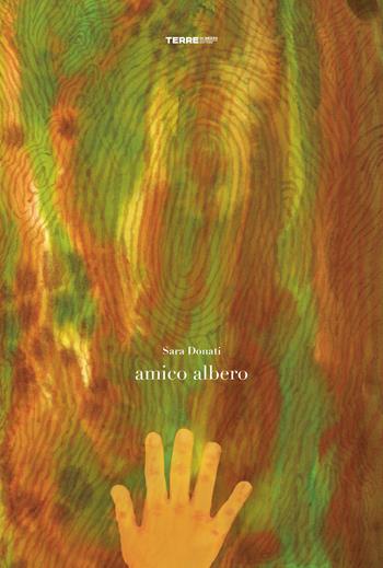 Amico albero. Ediz. a colori - Sara Donati - Libro Terre di Mezzo 2023, Acchiappastorie | Libraccio.it