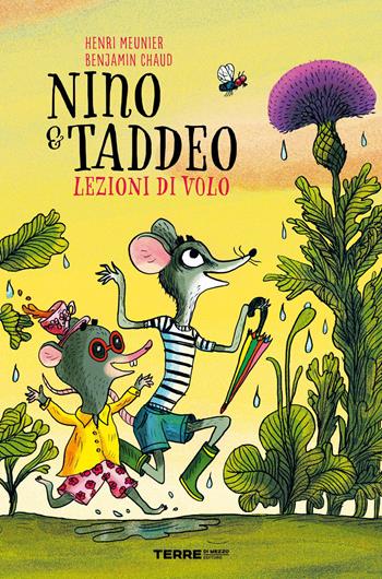 Lezioni di volo. Nino & Taddeo. Ediz. a colori - Henri Meunier - Libro Terre di Mezzo 2023, Acchiappastorie | Libraccio.it
