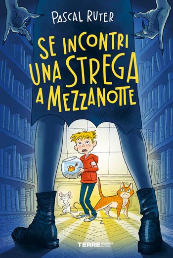 Se incontri una strega a mezzanotte - Pascal Ruter - Libro Terre di Mezzo 2023, Acchiappastorie | Libraccio.it