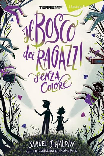 Il bosco dei ragazzi senza colore - Samuel J. Halpin - Libro Terre di Mezzo 2023, I tascabili | Libraccio.it
