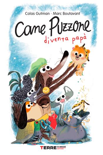 Cane Puzzone diventa papà. Ediz. a colori - Colas Gutman - Libro Terre di Mezzo 2023, Acchiappastorie | Libraccio.it