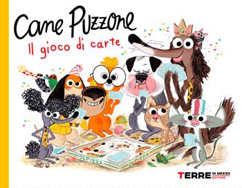 Cane Puzzone. Il gioco di carte - Colas Gutman - Libro Terre di Mezzo 2023, Acchiappastorie | Libraccio.it