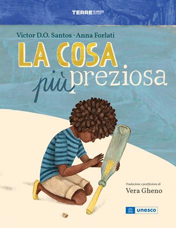 La cosa più preziosa. Ediz. a colori - Victor D. O. Santos - Libro Terre di Mezzo 2024, Acchiappastorie | Libraccio.it