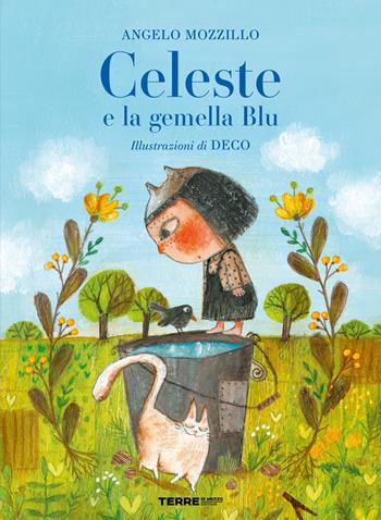 Celeste e la gemella Blu. Ediz. a colori - Angelo Mozzillo - Libro Terre di Mezzo 2023, Acchiappastorie | Libraccio.it