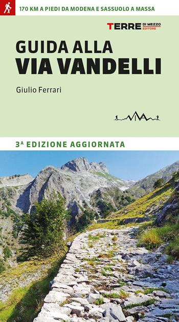 Guida alla Via Vandelli - Giulio Ferrari - Libro Terre di Mezzo 2024, Percorsi | Libraccio.it