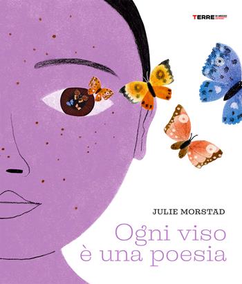 Ogni viso è una poesia - Julie Morstad - Libro Terre di Mezzo 2025, Acchiappastorie | Libraccio.it