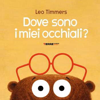Dove sono i miei occhiali? Ediz. a colori - Leo Timmers - Libro Terre di Mezzo 2024, Acchiappastorie | Libraccio.it