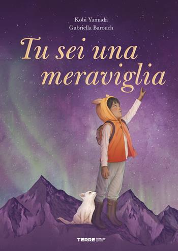 Tu sei una meraviglia. Ediz. a colori - Kobi Yamada - Libro Terre di Mezzo 2024, Acchiappastorie | Libraccio.it