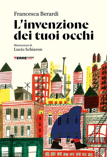 L'invenzione dei tuoi occhi - Francesca Berardi - Libro Terre di Mezzo 2024 | Libraccio.it