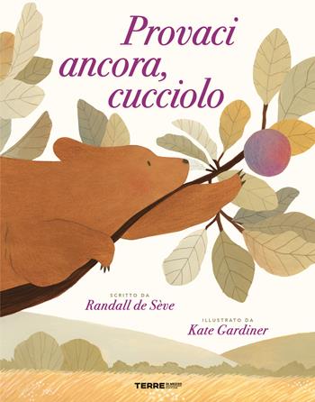 Provaci ancora, cucciolo. Ediz. a colori - Randall De Sève - Libro Terre di Mezzo 2025, Acchiappastorie | Libraccio.it