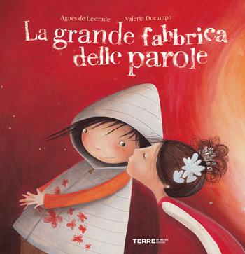 La grande fabbrica delle parole. Ediz. a colori - Agnès de Lestrade, Valeria Docampo - Libro Terre di Mezzo 2024, Acchiappastorie | Libraccio.it