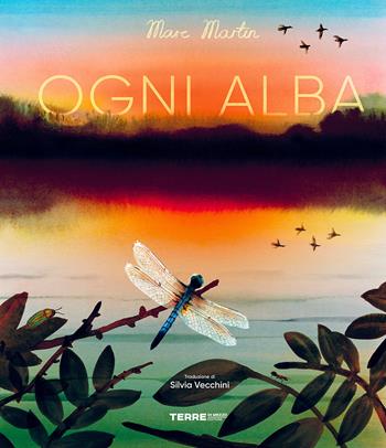 Ogni alba. Ediz. a colori - Marc Martin - Libro Terre di Mezzo 2025, Acchiappastorie | Libraccio.it