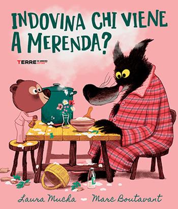 Indovina chi viene a merenda? Ediz. illustrata - Laura Mucha - Libro Terre di Mezzo 2025, Acchiappastorie | Libraccio.it