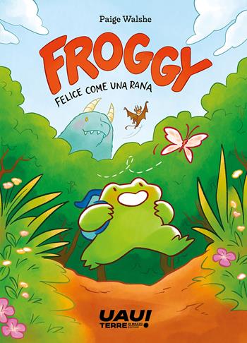 Froggy - Paige Walshe - Libro Terre di Mezzo 2025, Uau! | Libraccio.it