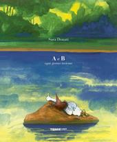 A e B ogni giorno insieme. Ediz. a colori