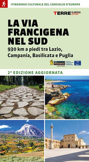 La via Francigena nel Sud - Angelofabio Attolico, Claudio Focarazzo, Lorenzo Lozito - Libro Terre di Mezzo 2026, Percorsi | Libraccio.it