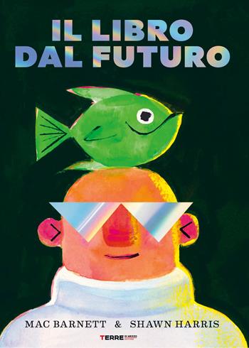 Il libro dal futuro - Mac Barnett - Libro Terre di Mezzo 2026, Acchiappastorie | Libraccio.it