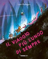 Il viaggio più lungo di sempre. Ediz. a colori