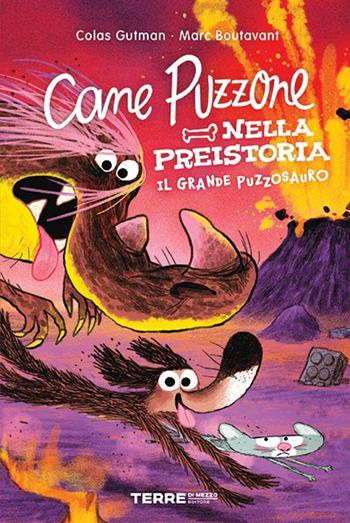 Cane Puzzone nella preistoria. Ediz. a colori - Colas Gutman - Libro Terre di Mezzo 2026, Acchiappastorie | Libraccio.it