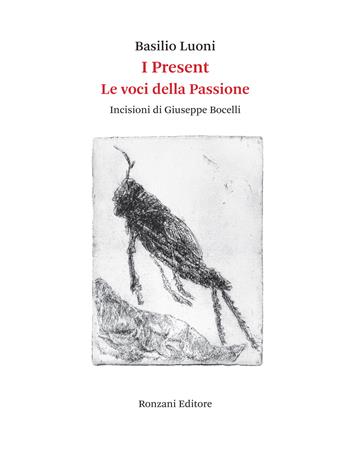 I present. Le voci della passione - Basilio Luoni - Libro Ronzani Editore 2022, Poesia | Libraccio.it