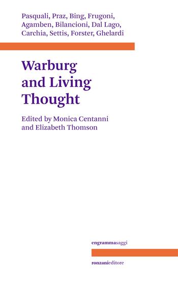 Aby Warburg and living thought  - Libro Ronzani Editore 2022, Engrammasaggi | Libraccio.it