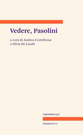 Vedere, Pasolini  - Libro Ronzani Editore 2022, Engrammasaggi | Libraccio.it