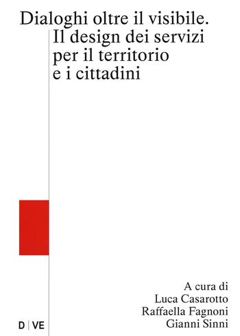 Oltre il visibile. Il design dei servizi per il territorio e i cittadini  - Libro Ronzani Editore 2022, IUAV Design | Libraccio.it