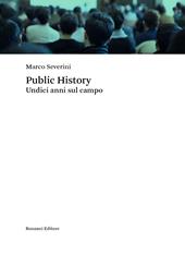 Public history. Undici anni sul campo